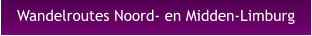 Wandelroutes Noord- en Midden-Limburg